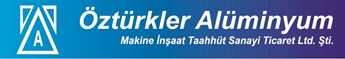 Üreticiler İçin Resim ÖZTÜRKLER ALÜMİNYUM